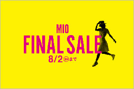 「MIO FINAL SALE」スタート