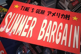 SUMMER BARGAIN開催☆TIME'S GEARアメリカ村店